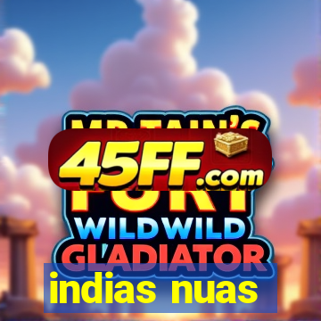indias nuas